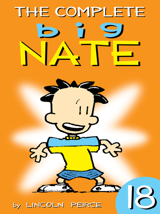 Title details for The Complete Big Nate (2015), Issue 18 by Lincoln Peirce - Available